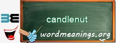 WordMeaning blackboard for candlenut